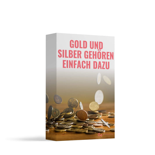 Gold und Silber gehören einfach dazu
