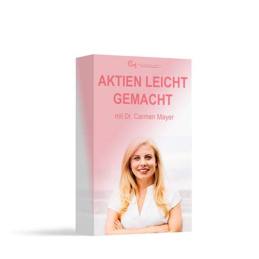 Aktien leicht gemacht - mit Dr. Carmen Mayer